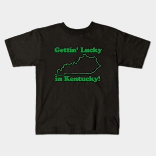 Gettin Lucky In Kentucky Kids T-Shirt